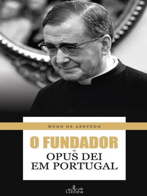 cover image of O fundador do Opus Dei em Portugal